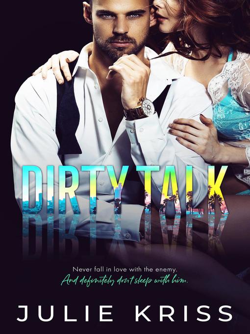 Title details for Dirty Talk by Julie Kriss - Available